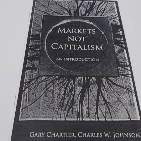 Markets Not Capitalism: An Introduction