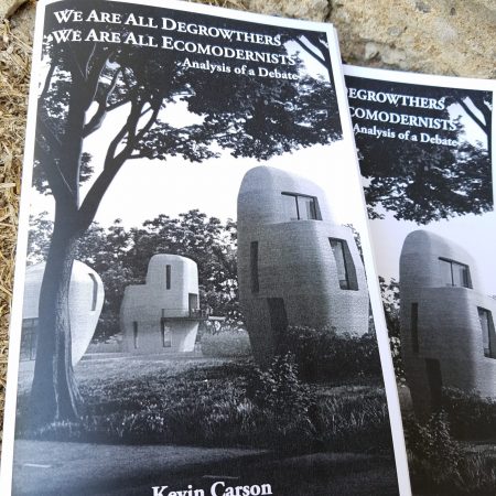We Are All Degrowthers - We Are All Ecomodernists