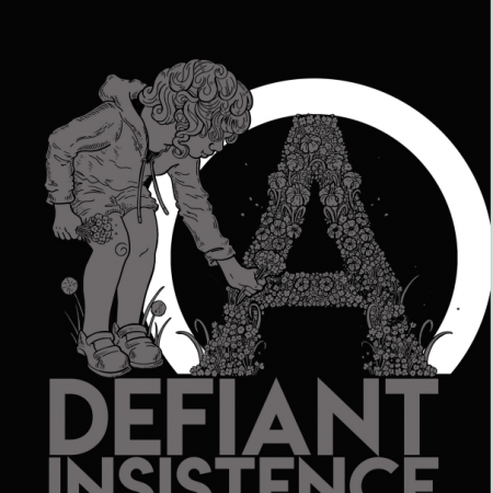 DEFIANT INSISTENCE